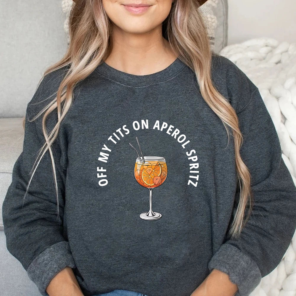 Off My Tits Aperol Spritz Sweatshirt